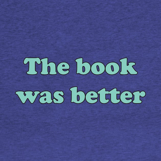 The book was better by FontfulDesigns